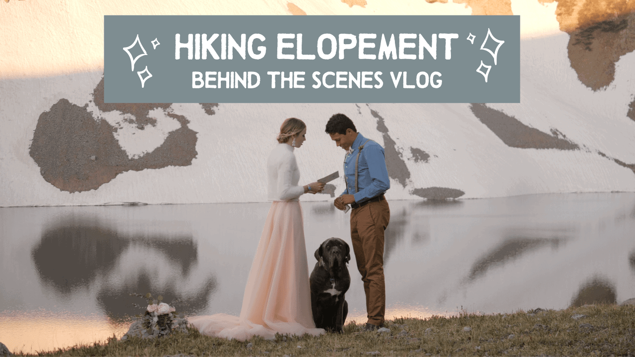 hiking elopement video behind the scenes vlog adventurous mountain elope in colorado